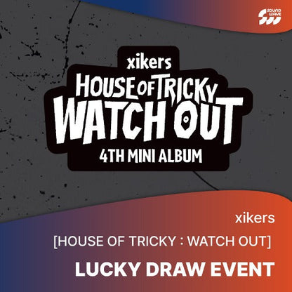 Xikers - House Of Tricky : Watch Out 4th Mini Album (Soundwave Lucky Draw Event)